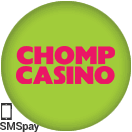 Chomp Boku Casino